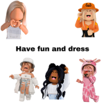 Have fun and dress