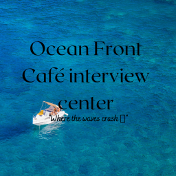 Ocean Front Cafe | Interview Center!