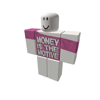 MONEY I$ THE MOTIVE