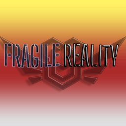 Fragile Reality [Cancelled]