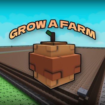 GROW A FARM