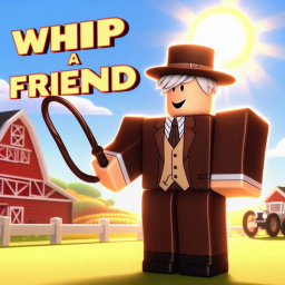 Whip a friend!