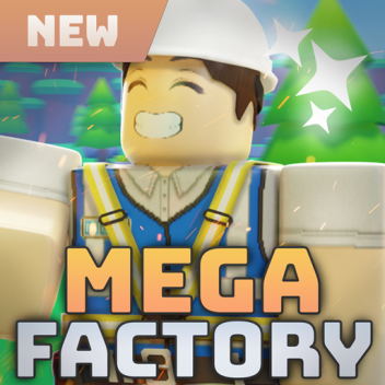 🏭 Mega Factory Tycoon