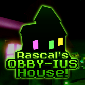 Rascal's Obby-ius House! [CLASSIC]
