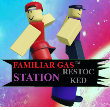 familiar gas station: restocked