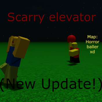 (new update!)Scarry elevator