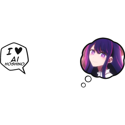 Ai Hoshino Thinking Bubble + I Love Text