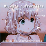 Milxy's bxtturflies