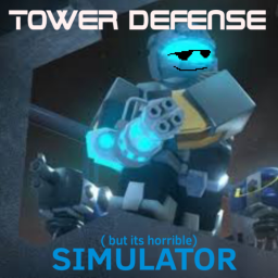 Tower Defense Simulator | But it’s horrible