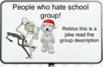 People who hate school group