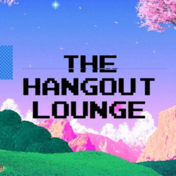 the hangout lounge