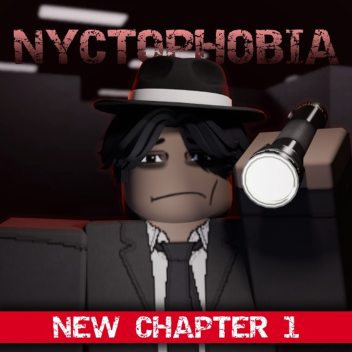 NYCTOPHOBIA [FIXING]