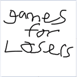 Games for Losers