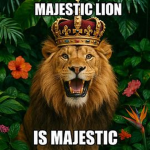 Majestic Lion is Majestic