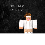 The Chain Reaction