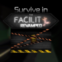 Survive in the Facility Revamp