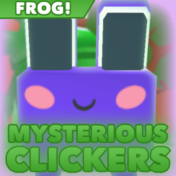 [🐸FROG!] Mysterious Clickers