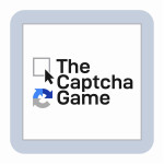 The Captcha Game | I'm Not a Robot