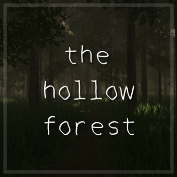The Hollow Forest