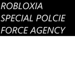 Robloxia Special Police Force Agency