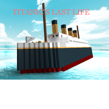 Titanic's Last Life Alpha 1.14