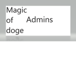 Magic of doge admins
