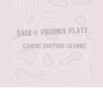 Sage & Phoenix playz