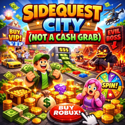 Sidequest City (Not a Cash Grab)