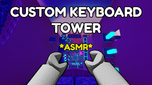 [UPD] Custom Keyboard Tower💤