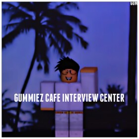 Gummie'z Cafe Interview Center