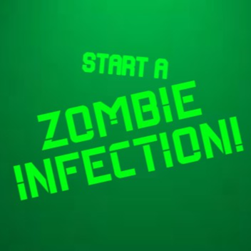 Start a Zombie Infection!