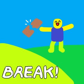 Break!