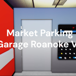 Market Parking Garage 2026 | Roanoke , VA