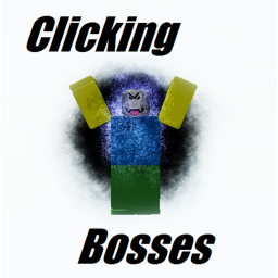 Clicking Bosses