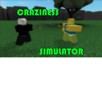 Craziness Simulator (CODES) (READ DESC!)