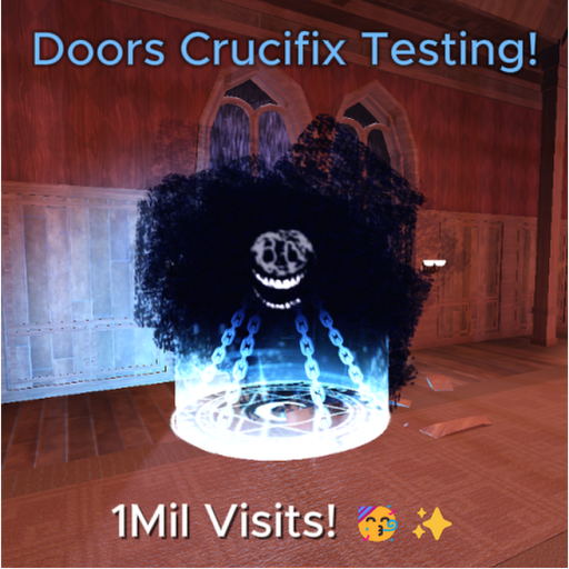 Doors Crucifix Testing! (1MIL VISITS!! 🥳✨) official Roblox game thumbnail