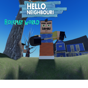 Hello Neighbor: Roleplay World