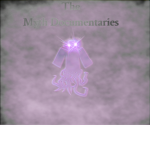 The Myth Documentaries