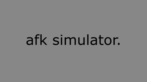 🏖️ afk simulator