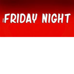 ##### The Friday Night