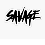 We savage!
