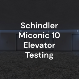 Schindler Miconic 10 Elevator Testing