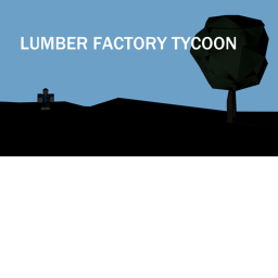 Lumber Factory Tycoon