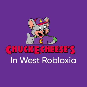 Chuck e Cheese in West Robloxia (Reopening)