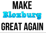 MAKE BLOXBURG GREAT AGAIN Group Thumbnail