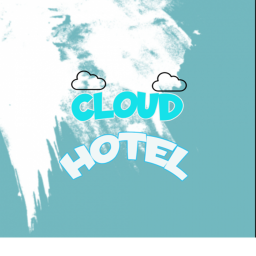 The Cloud Hotel (ALMOST DONE!)