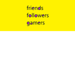 freinds followers and gamers