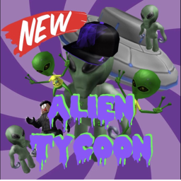 Alien Tycoon 👽  [ADDED UFO 👾]