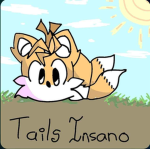 Tails Insano Fans
