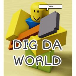 dig da world
